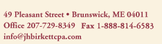 49 Pleasant St, Brunswick, ME 04011, Office 207-729-8349, Fax 207-729-4529